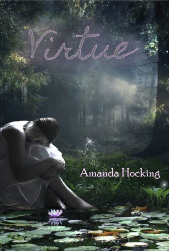 Virtue - a Fairy Tale by Amanda Hocking