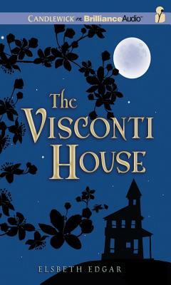 Visconti House, The (2013) by Elsbeth Edgar