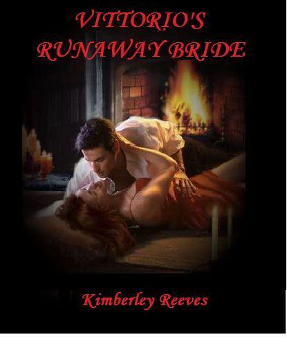 VITTORIO'S RUNAWAY BRIDE (The Vittorio Series) by Kimberley Reeves