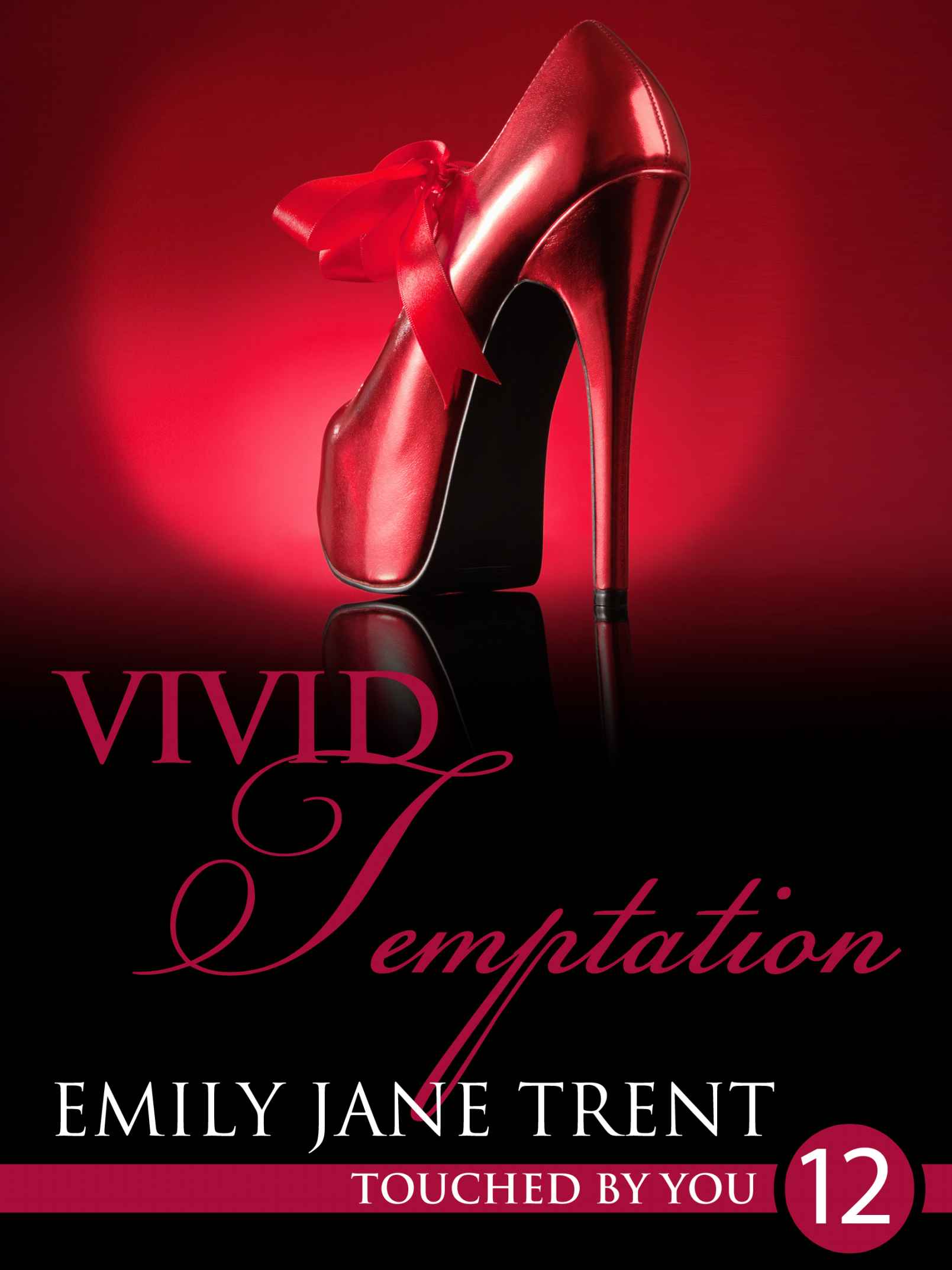 Vivid Temptation (Touched By You) by Trent, Emily Jane