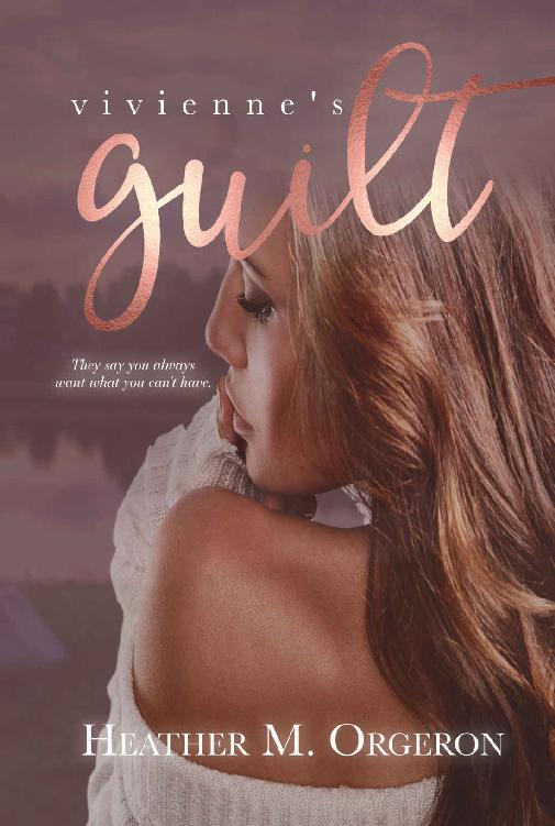 Vivienne's Guilt by Heather M. Orgeron