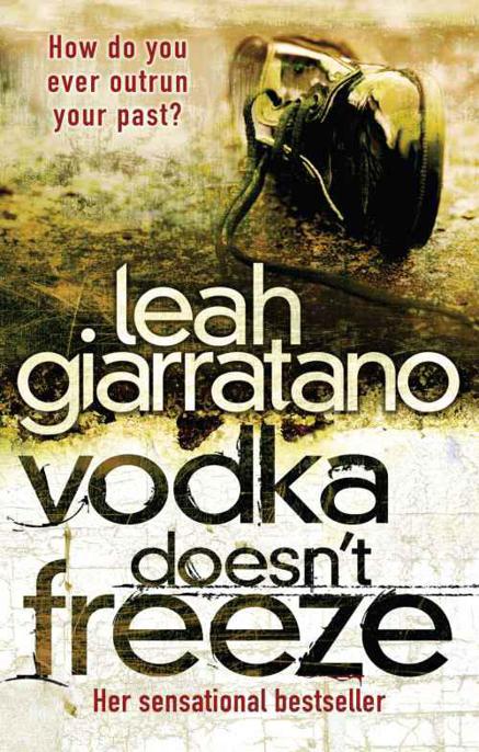 Vodka Doesn't Freeze by Giarratano, Leah