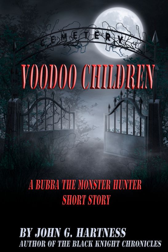 Voodoo Children - A Bubba the Monster Hunter Short Story by John Hartness