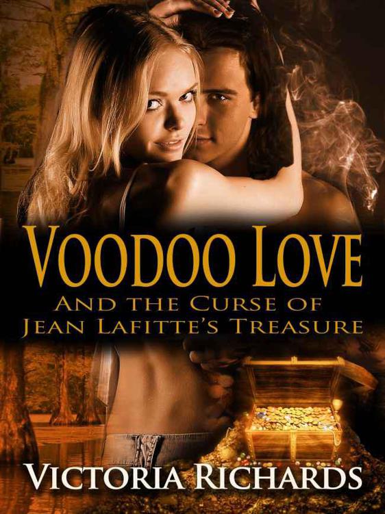 Voodoo Love (And the Curse of Jean Lafitte’s Treasure) by Victoria Richards