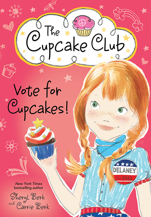 Vote for Cupcakes! (2016) by Sheryl Berk