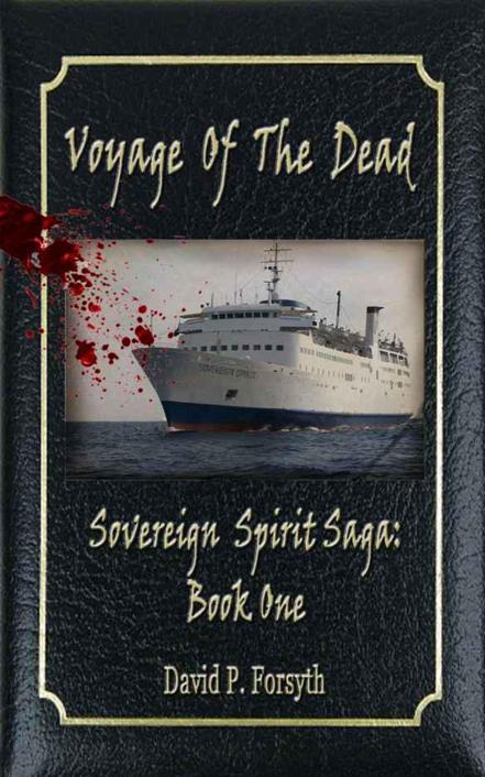 Voyage of the Dead - Book One Sovereign Spirit Saga by Forsyth, David