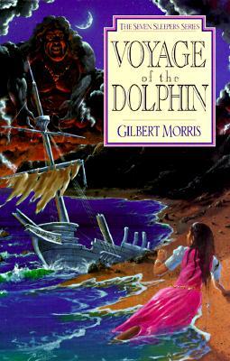 Voyage of the Dolphin (1996) by Gilbert L. Morris