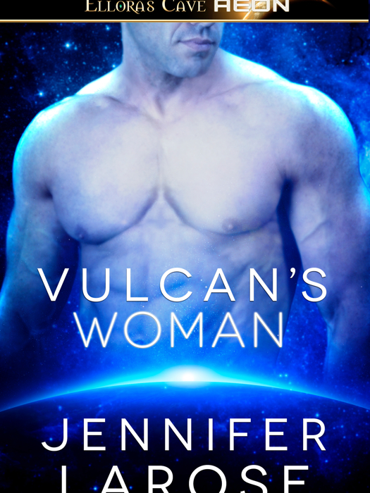 Vulcan's Woman by Jennifer LaRose