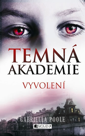 Vyvolení (2011) by Gabriella Poole