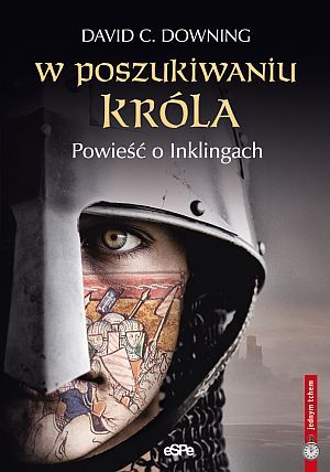 W poszukiwaniu króla (2011) by David C. Downing