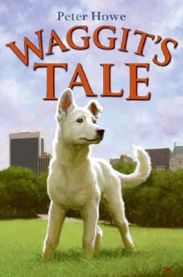 Waggit's Tale (2008) by Peter Howe