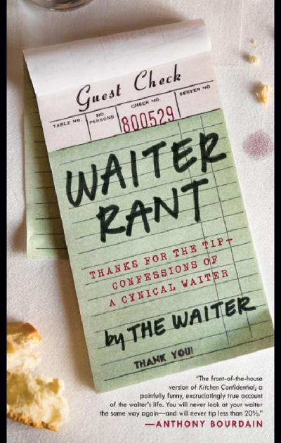 Waiter Rant by Steve Dublanica