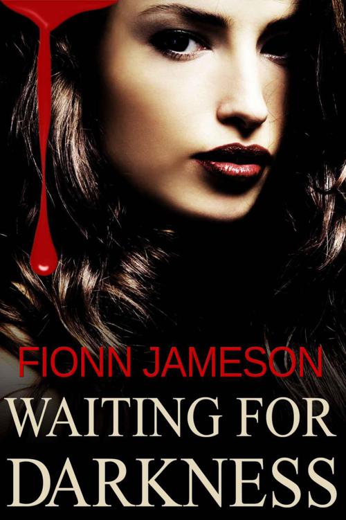 Waiting for Darkness (Blood Martyr) by Jameson, Fionn