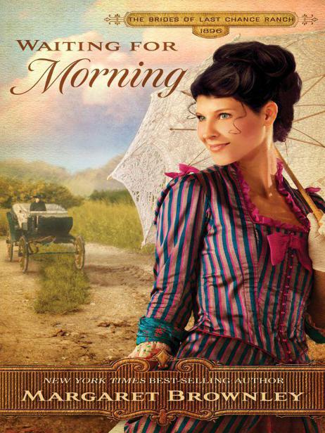 Waiting for Morning (The Brides Of Last Chance Ranch Series) by Brownley, Margaret