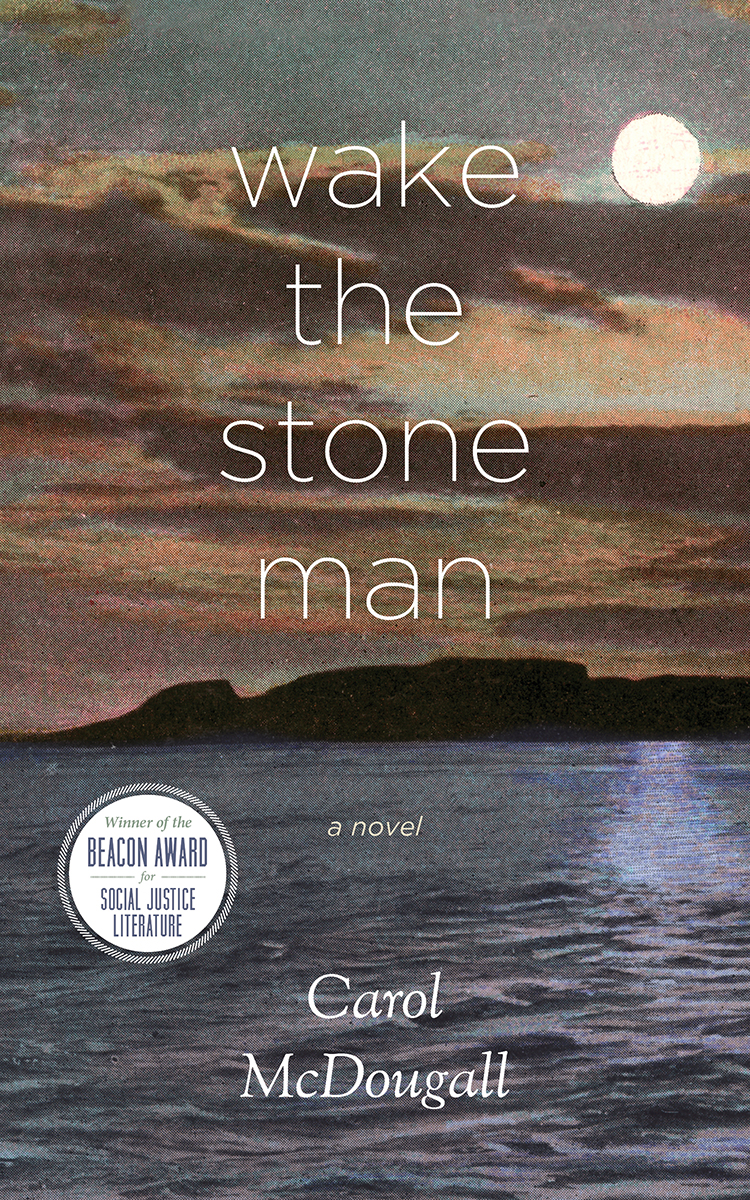 Wake The Stone Man (2015) by Carol McDougall