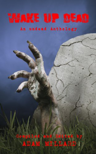 Wake Up Dead - an Undead Anthology by Suzanne Robb