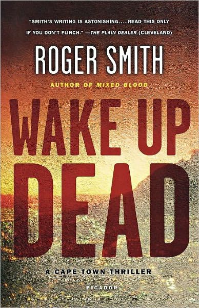 Wake Up Dead by Roger  Smith