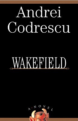 Wakefield (2004) by Andrei Codrescu