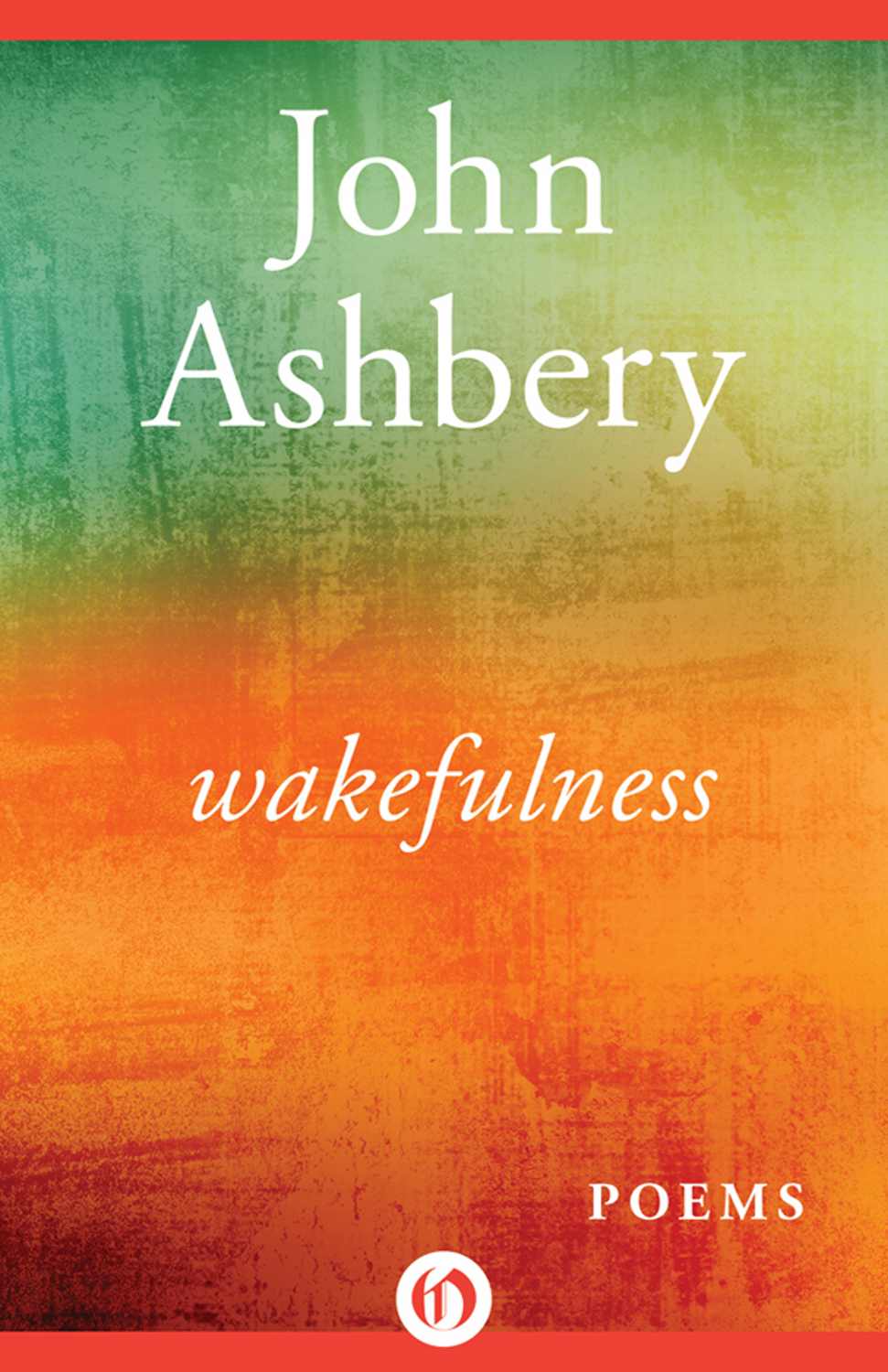 Wakefulness: Poems by John Ashbery