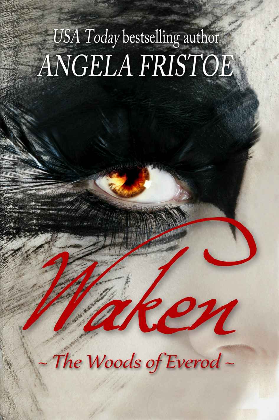 Waken (The Woods of Everod Book 1) by Angela Fristoe