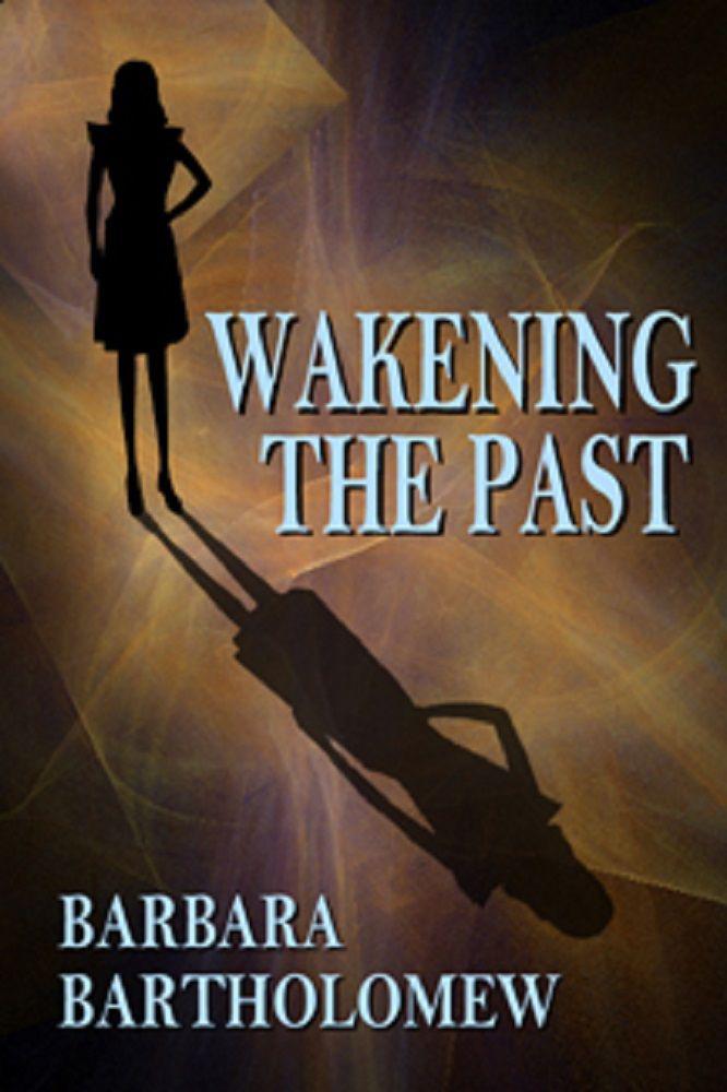 Wakening the Past: A Time Travel Romance (Medicine Stick Series Book 2)