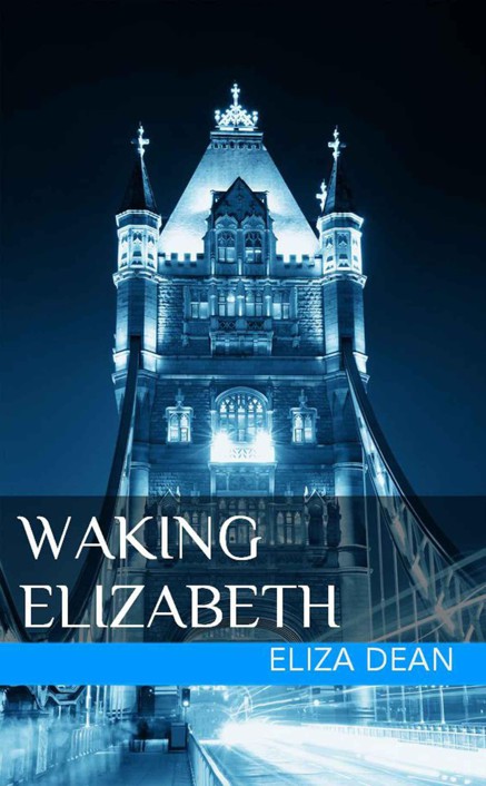 Waking Elizabeth by Eliza Dean