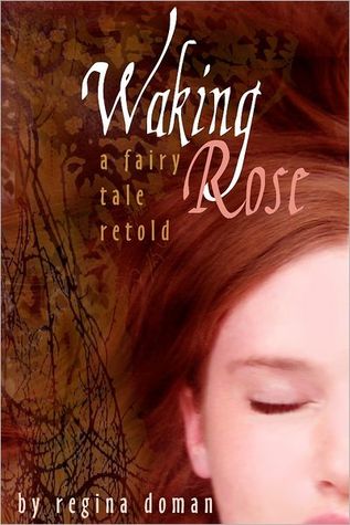 Waking Rose (2015) by Regina Doman