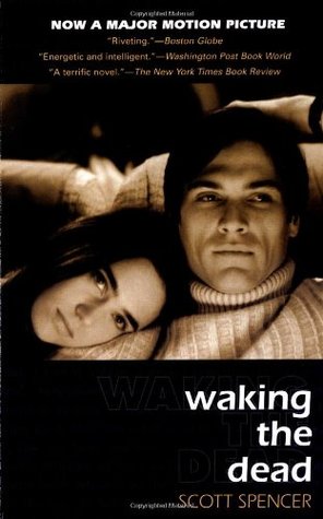 Waking the Dead (2000) by Scott Spencer