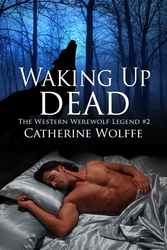 Waking Up Dead (The Western Werewolf Legend #1)