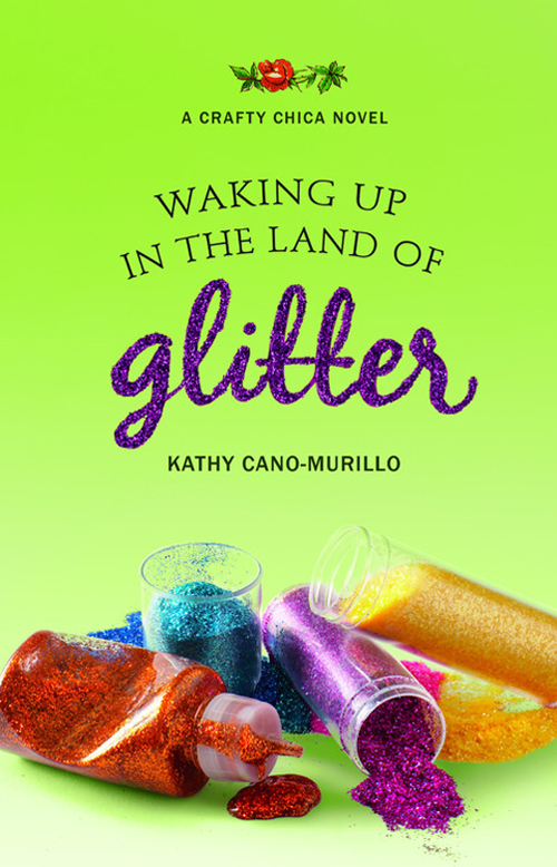 Waking Up in the Land of Glitter (2010) by Kathy Cano-Murillo