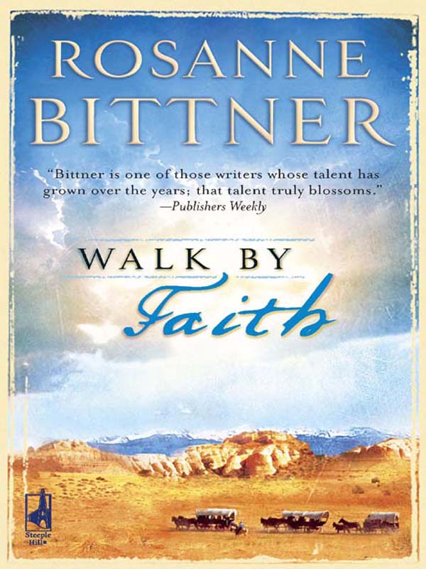 Walk by Faith (2005) by Rosanne Bittner