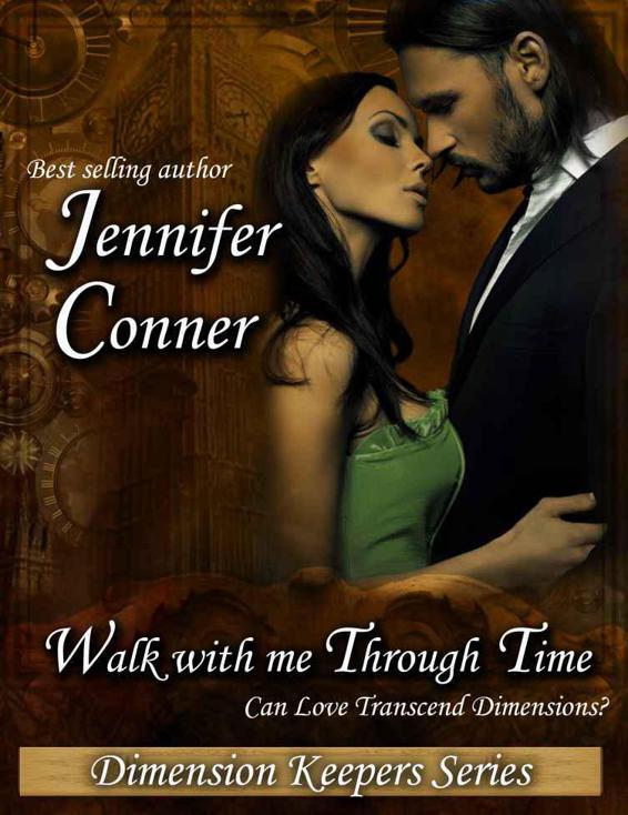 Walk with Me Through Time (The Dimension Keepers) by Conner, Jennifer