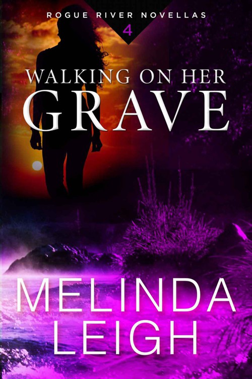 Walking on Her Grave (Rogue River Novella, Book 4)