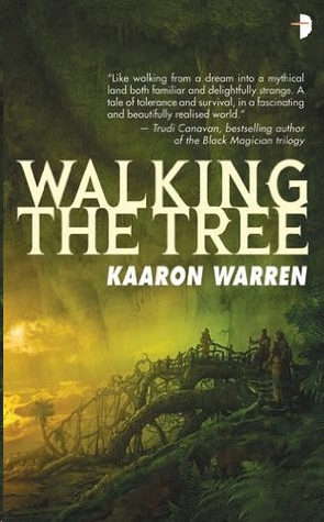 Walking the Tree by Kaaron Warren