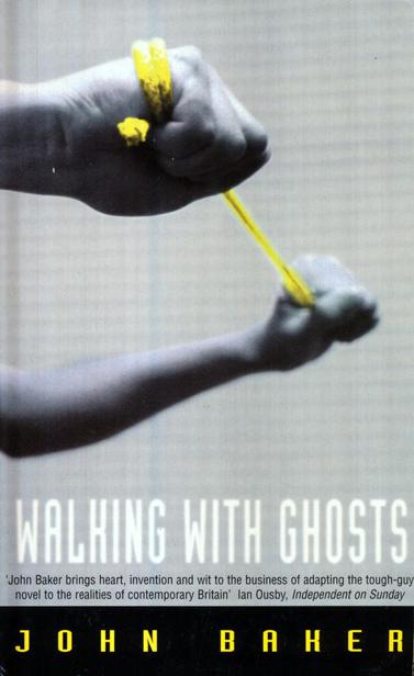 Walking with Ghosts by Baker, John