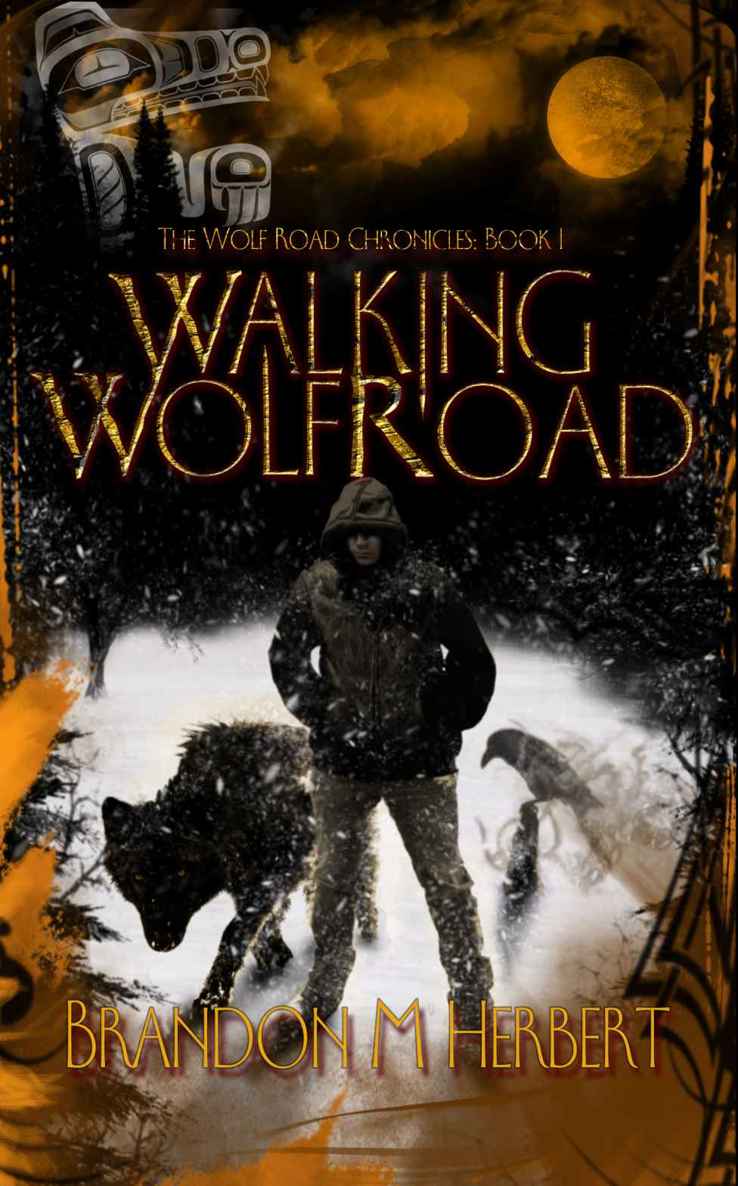 Walking Wolf Road (Wolf Road Chronicles Book 1) by Brandon M. Herbert