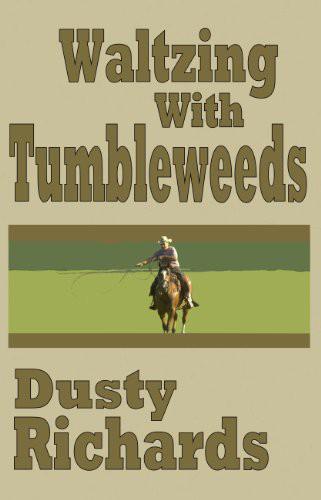 Waltzing With Tumbleweeds