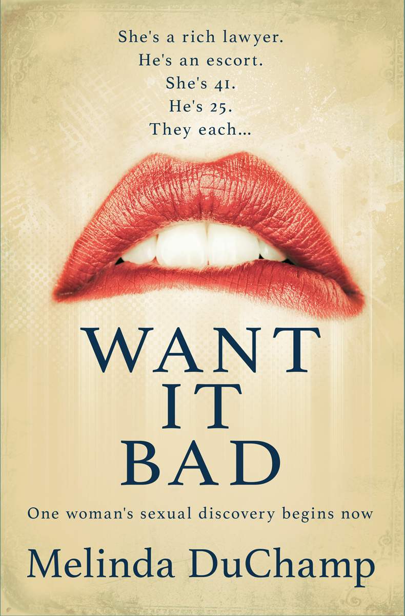 Want It Bad by Melinda DuChamp