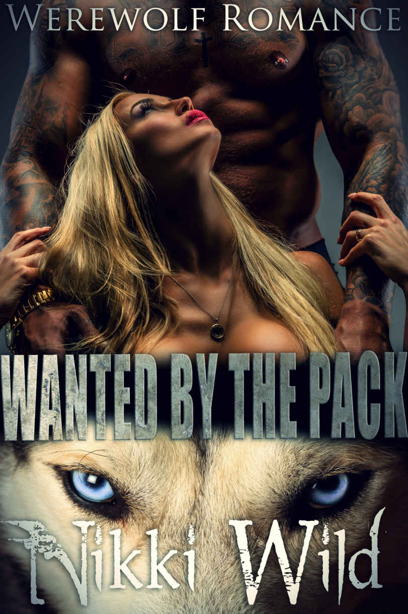 Wanted By The Pack (Werewolf Shifter FMMM Menage Steamy Romance) by Nikki Wild