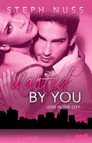 Wanted by You (2014) by Steph Nuss