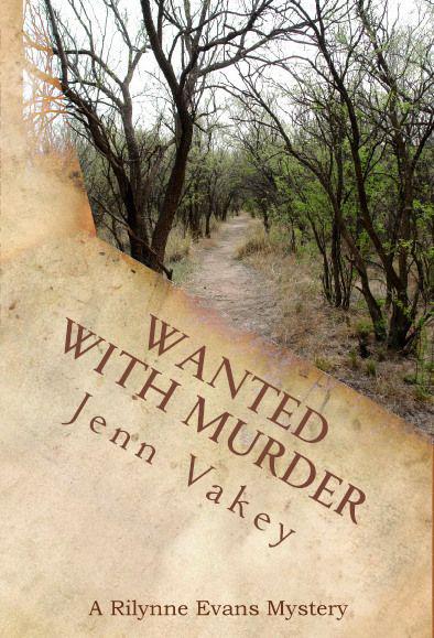 Wanted with Murder (A Rilynne Evans Mystery, Book Five) by Vakey, Jenn