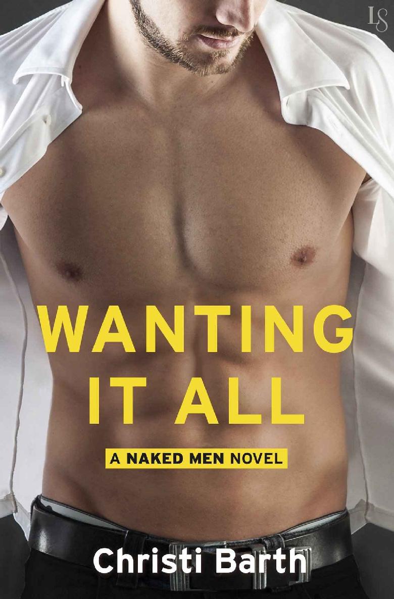 Wanting It All: A Naked Men Novel