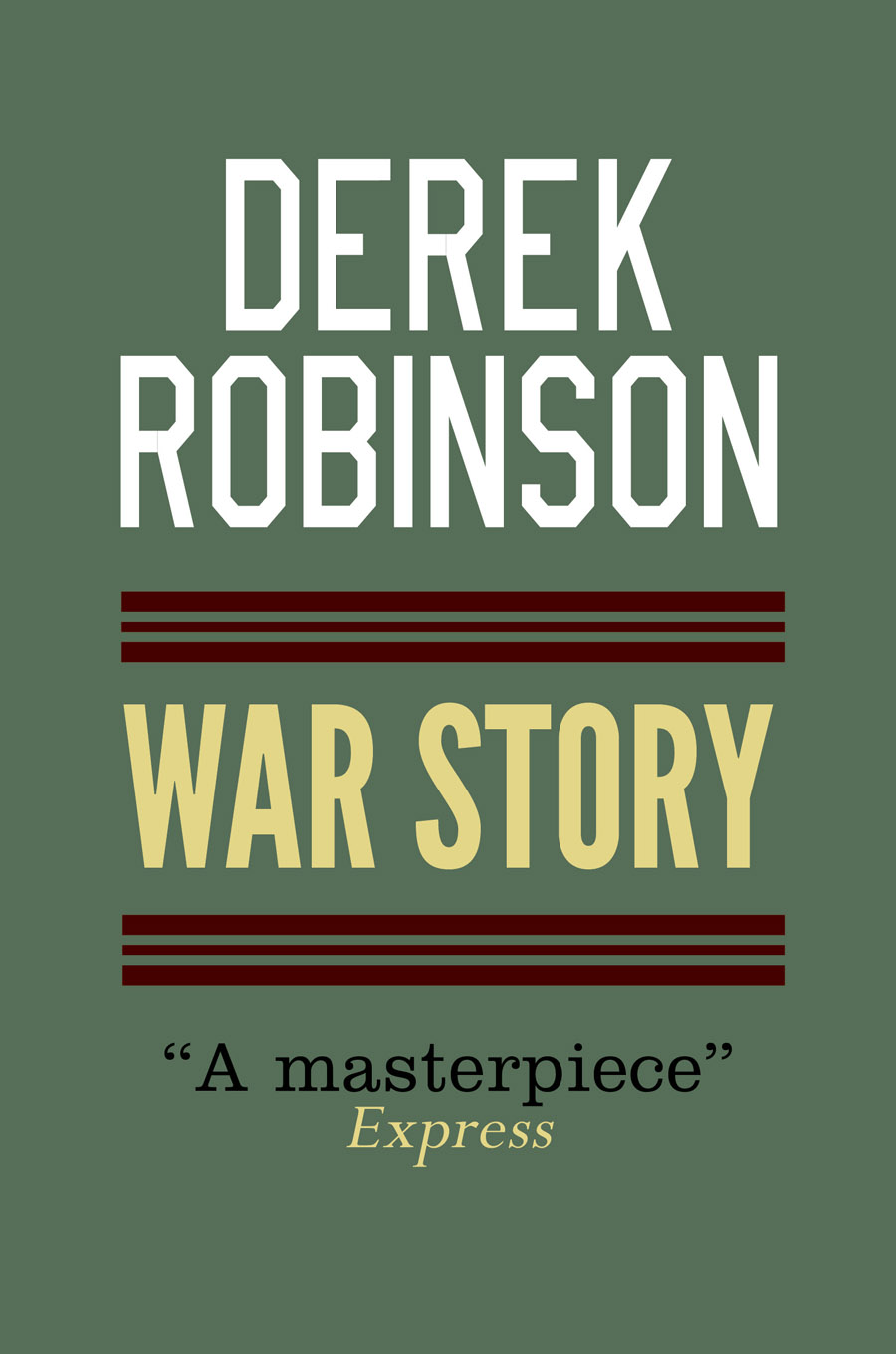 War Story (1988) by Derek Robinson