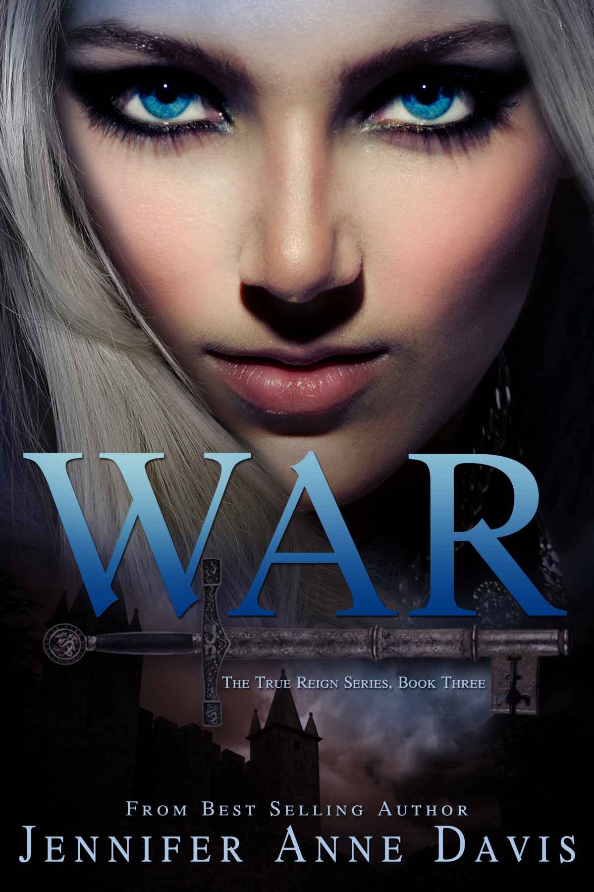 War (The True Reign Series) by Jennifer Anne Davis