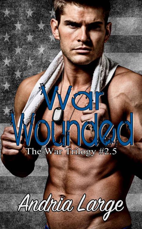 War Wounded (The War Trilogy #2.5) by Large, Andria