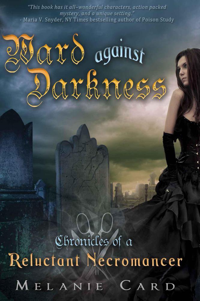 Ward Against Darkness (Chronicles of a Reluctant Necromancer) by Melanie Card