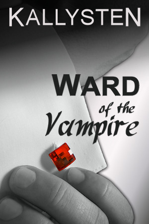Ward of the Vampire (2000) by Kallysten