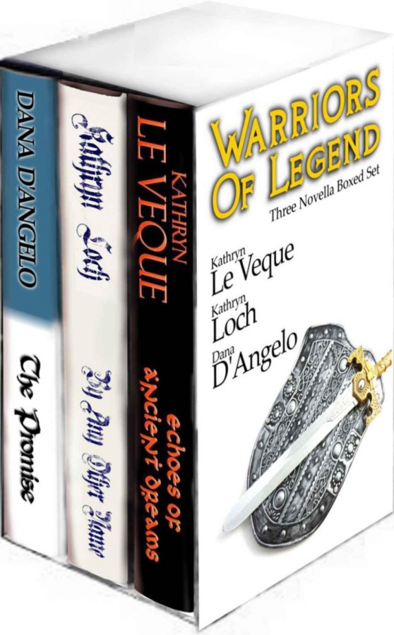 Warriors Of Legend by Kathryn Le Veque, Kathryn Loch, Dana D'Angelo