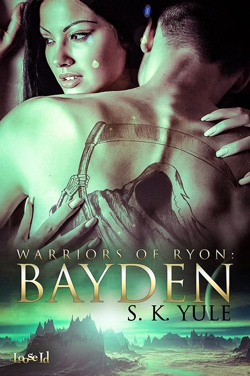 Warriors of Ryon: Bayden by S.K. Yule