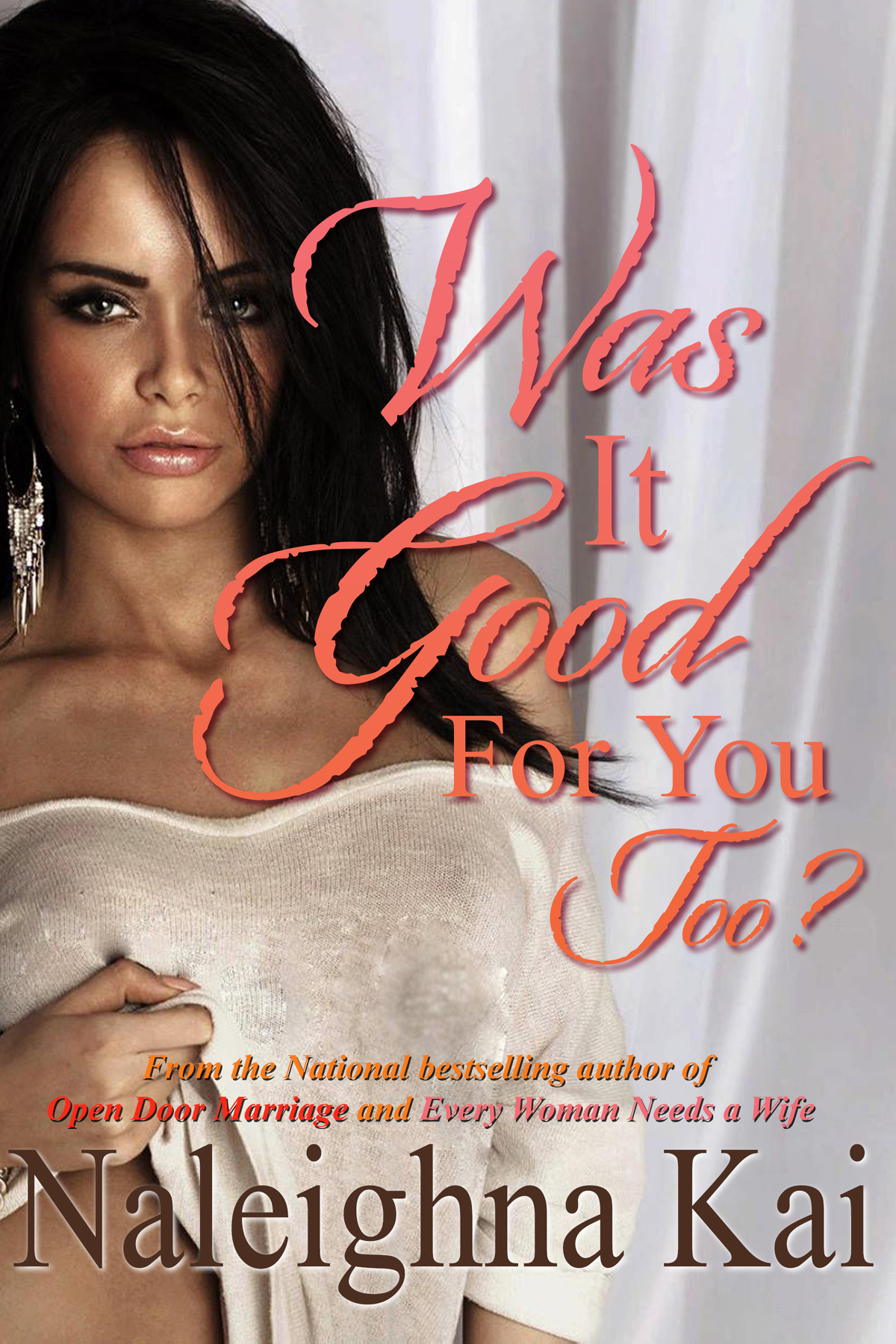 Was it Good for You Too? by Naleighna Kai